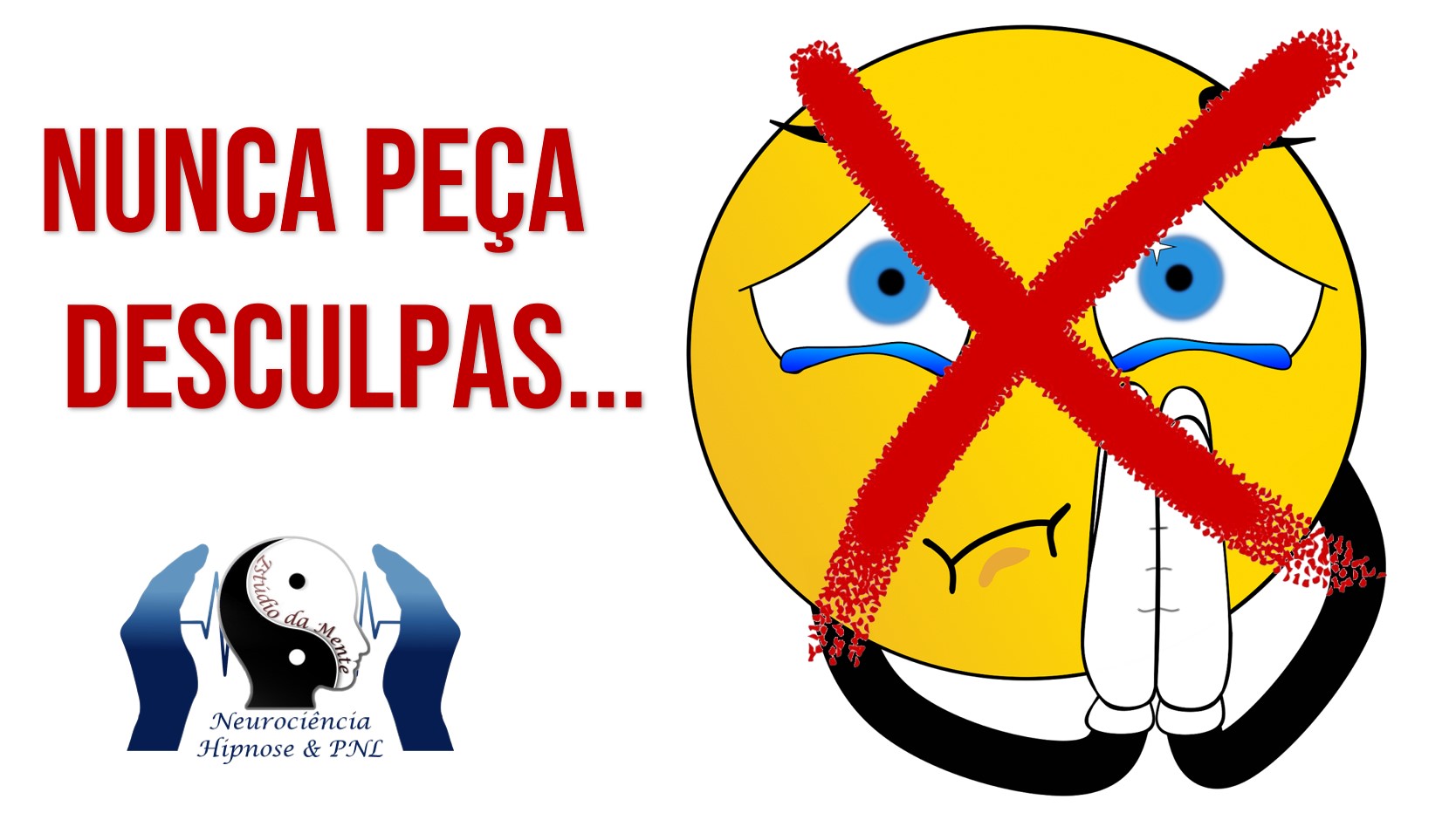 Não peça desculpas à toa