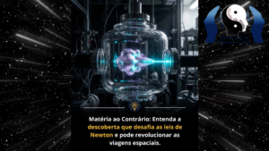 A ciência conseguiu criar a chamada "matéria ao contrário"!